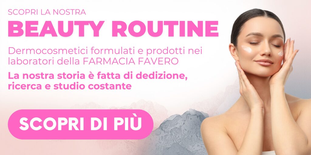 BEAUTY ROUTINE FARMACIA FAVERO