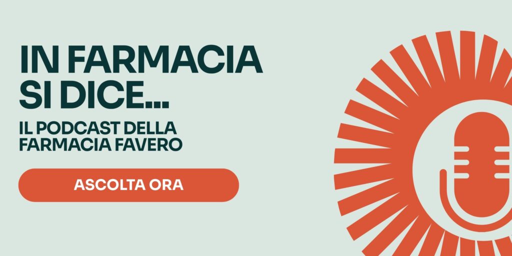In farmacia si dice il podcast della farmacia favero